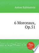 Télécharger le livre libro 6 Morceaux, Op.51